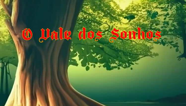 Conto infantil – O Vale dos Sonhos